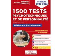 1500 tests psychotechniques et de personnalité - Méthode et entraînement intensif: Concours 2022-2023 - Catégories A, B et C