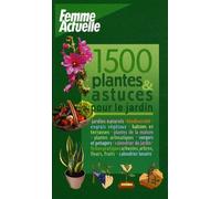 1500 Trucs Et Astuces Pour Le Jardin
