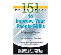 151 Quick Ideas To Improve Your People Skills