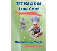 151 Recipes Low Cost: But Not Low Taste