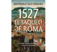 1527. El saqueo de Roma El acontecimiento que cambió la historia de Europa - Montserrat Rico Gongora - Espasa - ebook (ePub) - Livre
