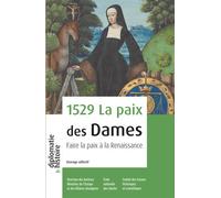 La Paix Des Dames (1529) - Faire La Paix À La Renaissance