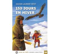 153 jours en hiver: Grands caractères, édition accessible pour les malvoyants