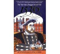 1536 : L'année qui changea Henri VIII