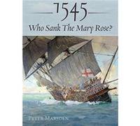 1545 Who Sank the Mary Rose by Peter Marsden Unknown (Auteur)