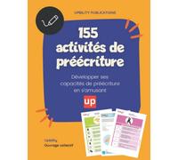 155 activités de préécriture: Un excellent point de départ pour se préparer à l’école