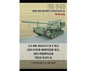 155mm Assault Gun M53 and 8inch Howitzer M55 Self Propelled Field Manual - Department of the Army - Periscope Film - Livre en Anglais - Paperback Department of the ArmyDepartment of the Army (Auteur)
