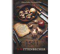 1581: Das Ende der unheiligen Gräueltaten des Peter Niersch (Historischer Psychothriller)