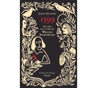 1599. Un año en la vida de William Shakespeare