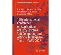 15th International Conference On Applications Of Fuzzy Systems, Soft Computing And Artificial Intelligence Tools - Icafs-2022