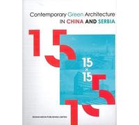 15x15: Contemparary Green Architecture In China And Serbia