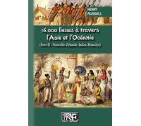 16 000 lieues à travers l'Asie et l'Océanie: Tome 2, Nouvelle-Zélande, Indes, Himalaya
