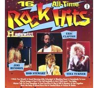 16 All-time Rock Hits 1 - Eric Clapton, Jimi Hendrix, Tina Turner, Rod Stewart, Cher. [Import]