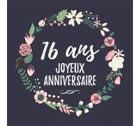16 Ans Joyeux Anniversa: Fête d'anniversaire Livre d'or 16 ans Femme