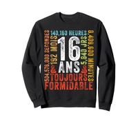16 Ans Toujours Formidable Cadeau Anniversaire 16 Ans Sweatshirt