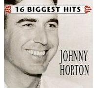 Horton, Johnny - 16 Biggest Hits