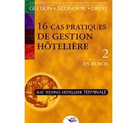 16 cas pratiques de gestion hôtelière Tle Bac Techno Hôtellerie: Tome 2