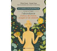 16 Contes D'autohypnose Pour Attirer La Chance, L'amour, L'abondance Et La Créativité