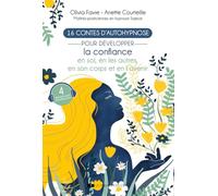 16 contes d'autohypnose pour développer la confiance en soi