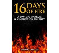 16 Days Of Fire: A Davidic Warfare & Vindication Journey
