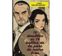 16 Douilles et 19 balles de la part de notre Dieu: Roman policier à suspense, nouveauté 2025, thriller psychologique haletant.