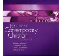 16 Great Contemporary Christian Classics - 16 Great Contemporary Christian Classics, Vol. 3
