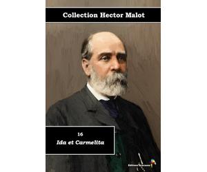 16 - Ida et Carmelita - Collection Hector Malot - Éditions Ararauna: Texte intégral