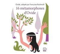 Françoise Rachmühl – 16 Métamorphoses d'Ovide – Poche – Flammarion
