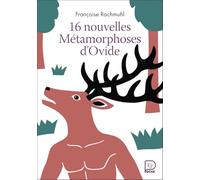 Françoise Rachmühl – 16 nouvelles Métamorphoses d'Ovide – Poche – Flammarion
