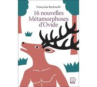 16 nouvelles Métamorphoses d'Ovide