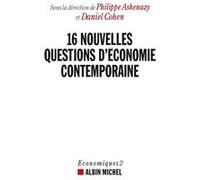 16 nouvelles questions d'économie contemporaine Philippe Askenazy (Coordination éditoriale), Daniel Cohen (Coordination éditoriale)