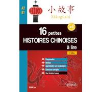 16 petites histoires chinoises à lire avec exercices corrigés. Comprendre, réviser, approfondir son vocabulaire - A2-B1 - 2e édition (avec fichiers audio)
