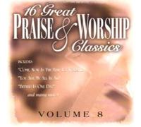 16 Praise and Worship Classics, Vol. 8