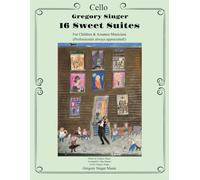 16 Sweet Suites : Piano Quintet - Cello part: For Children and Amateur Musicians