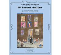 16 Sweet Suites : Piano Quintet - Piano part: For Children and Amateur Musicians
