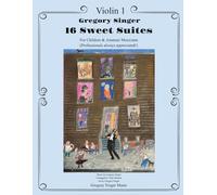 16 Sweet Suites : Piano Quintet - Violin 1 part: For Children and Amateur Musicians
