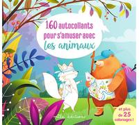 160 autocollants pour s'amuser avec les animaux Plus 23 décors à colorier ! - Collectif - Mila Boutan Eds - broché - Document jeunesse