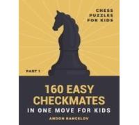 160 Easy Checkmates In One Move For Kids, Part 1