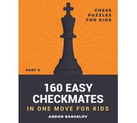 160 Easy Checkmates In One Move For Kids, Part 5