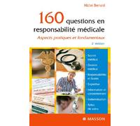 160 questions en responsabilité médicale: Aspects pratiques et fondamentaux
