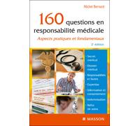 160 questions en responsabilité médicale Aspects pratiques et fondamentaux - Michel Bernard - Elsevier Masson - broché - Scolaire / Universitaire