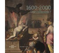 1600-2000 - Une collection ? - Collectif - El Viso - broché - Monographie