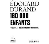 160000 enfants Violences sexuelles et déni social - Edouard Durand - Gallimard - broché - Essai