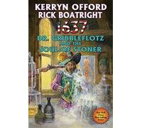 1637: Dr. Gribbleflotz and the Soul of Stoner (Volume 33)
