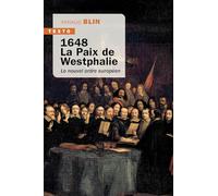 1648, la paix de Westphalie: Le nouvel ordre européen