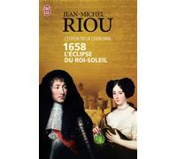 1658, L'éclipse du Roi Soleil - Jean-Michel Riou - J'ai Lu - Poche - Roman
