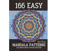 166 Easy Mandala Patterns: An Inspirational Gift with Single-Sided Prints for Stress Relief and Mindfulness, A Coloring Book For Adult Relaxation