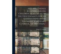 1683-1891. Thones Kunders And His Children. Also, A List Of The Descendants For Six Generations Of His Youngest Son Henry Cunreds, "Of Whitpain.
