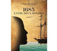1685 entre deux mondes Philippe peyronnin (Auteur)