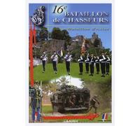 16e Bataillon de Chasseurs : Bataillon d'Acier